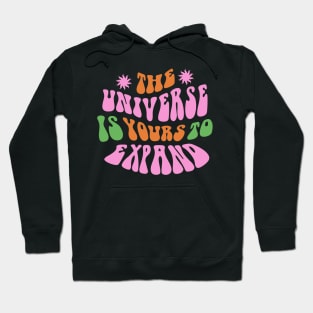 The universe is yours to expand Hoodie